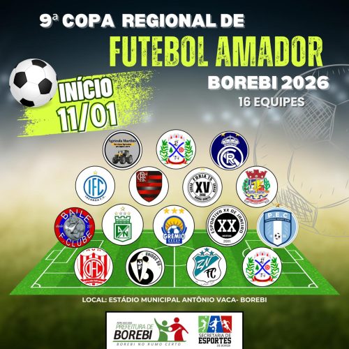 9ª Copa Regional de Futebol Amador de Borebi 2026 promete grandes jogos e emoção para a região